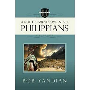 Philippians: A New Testament Commentary, Paperback - Bob Yandian imagine