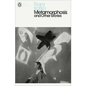 Metamorphosis and Other Stories, Paperback - Franz Kafka imagine