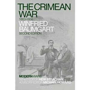 Crimean War. 1853-1856, Paperback - Professor Emeritus Winfried Baumgart imagine