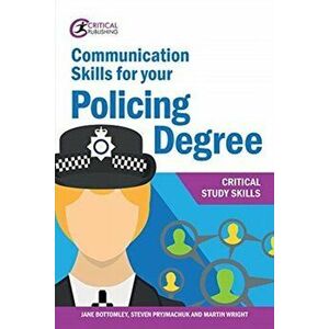 Communication Skills for your Policing Degree, Paperback - Steven Pryjmachuk imagine