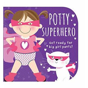 Potty Superhero: Get Ready for Big Girl Pants!, Hardcover - Cottage Door Press imagine