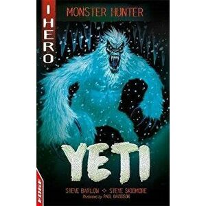 EDGE: I HERO: Monster Hunter: Yeti, Paperback - Steve Skidmore imagine