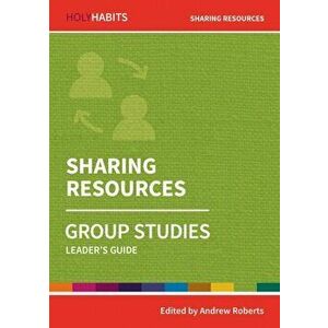 Holy Habits Group Studies: Sharing Resources. Leader's Guide, Paperback - *** imagine