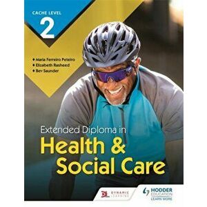 CACHE Level 2 Extended Diploma in Health & Social Care, Paperback - Bev Saunder imagine