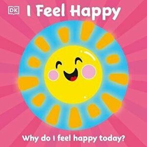 First Emotions: I Feel Happy, Board book - *** imagine