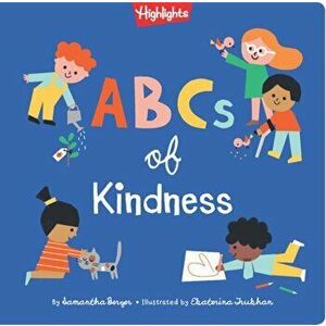 ABCs of Kindness. A Highlights Book about Kindness, Hardback - Samantha Berger imagine