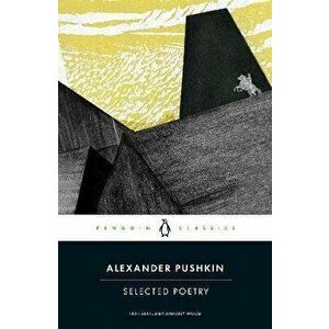 Selected Poetry, Paperback - Alexander Pushkin imagine