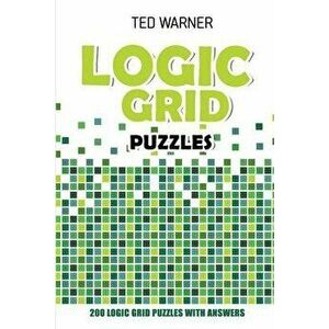 Logic Grid Puzzles: Toichika Puzzles - 200 Logic Grid Puzzles With Answers, Paperback - Ted Warner imagine