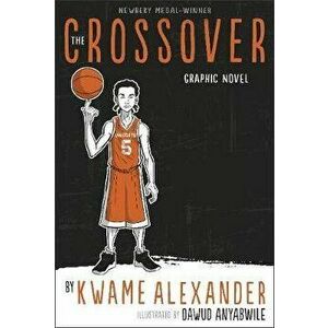 Crossover. Graphic Novel, Paperback - Kwame Alexander imagine