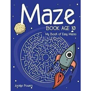 Maze book age 10: My Book of Easy Mazes, Paperback - Jocelyn Powers imagine