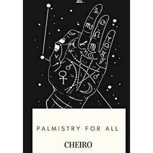 Palmistry for All, Paperback - Cheiro imagine