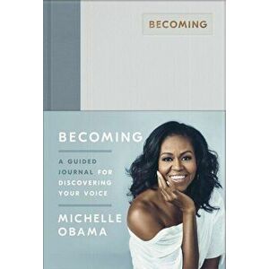 Becoming. A Guided Journal for Discovering Your Voice, Hardback - Michelle Obama imagine