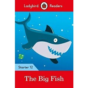 Big Fish - Ladybird Readers Starter Level 12, Paperback - *** imagine