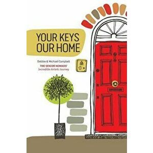 Your Keys, Our Home., Paperback - Debbie and Michael Campbell imagine