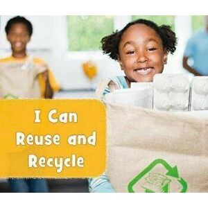 I Can Reuse and Recycle, Paperback - Mary Boone imagine