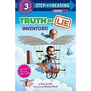 Truth or Lie: Inventors!, Paperback - Erica S. Perl imagine