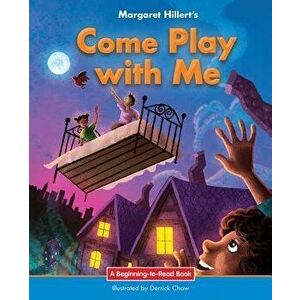 Come Play with Me, Paperback - Margaret Hillert imagine