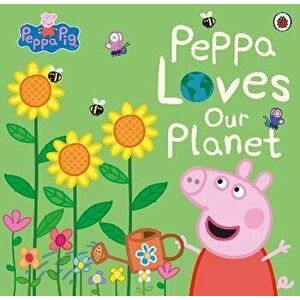 Peppa Pig: Peppa Loves Our Planet, Paperback - *** imagine