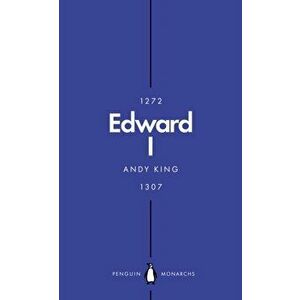 Edward I (Penguin Monarchs). A New King Arthur?, Paperback - Andy King imagine