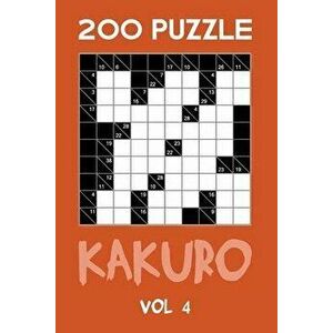 200 Puzzle Kakuro Vol 4: Cross Sums For Experts Puzzle Book, hard, 10x10, 2 puzzles per page, Paperback - Tewebook Cross Sum imagine