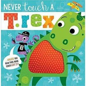 Never Touch A T.Rex, Paperback - *** imagine