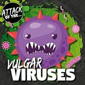 Vulgar Viruses, Hardback - William Anthony imagine