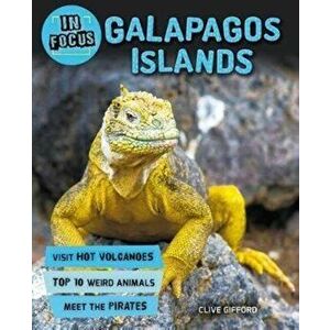 In Focus: Galapagos Islands, Paperback - Clive Gifford imagine