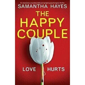 The Happy Couple: An absolutely unputdownable and gripping psychological thriller, Paperback - Samantha Hayes imagine