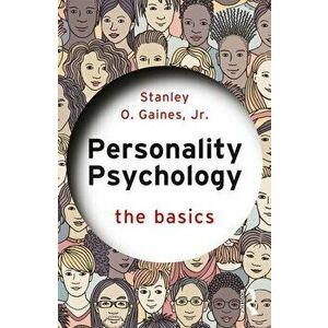 Personality Psychology. The Basics, Paperback - Stanley Gaines Jr. imagine