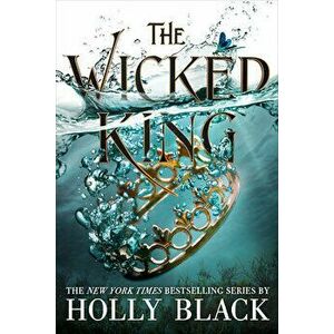 The Wicked King, Paperback - Holly Black imagine