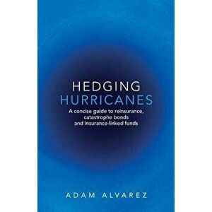 Hedging Hurricanes, Paperback - Adam Alvarez imagine