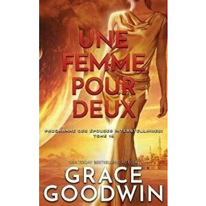 Une Femme Pour Deux, Paperback - Grace Goodwin imagine
