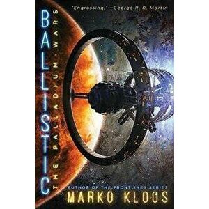 Ballistic, Paperback - Marko Kloos imagine