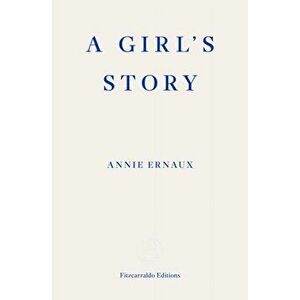 Girl's Story, Paperback - Annie Ernaux imagine