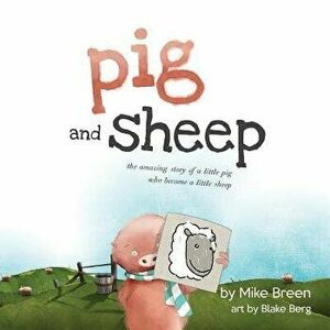 Pig and Sheep, Paperback - Mike Breen imagine
