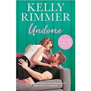 Undone. A unputdownable, emotional love story, Paperback - Kelly Rimmer imagine