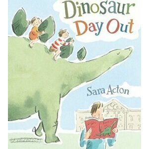 Dinosaur Day Out, Paperback - Sara Acton imagine