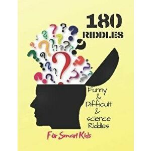 Funny & Difficult & science Riddles For Smart Kids: : 180 Riddles (Book for Kids), Paperback - Culture House imagine