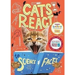 Cats React to Science Facts, Paperback - Izzi Howell imagine