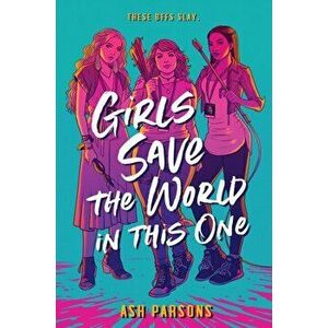 Girls Save the World in This One, Hardcover - Ash Parsons imagine