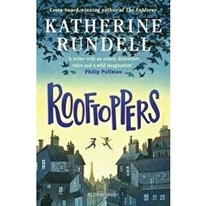 Rooftoppers, Paperback - Katherine Rundell imagine