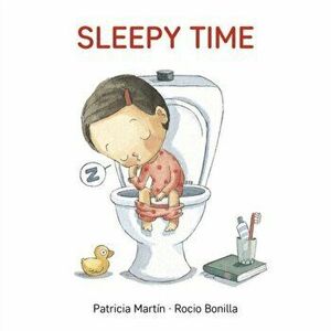 Sleepy Time, Hardcover - Patricia Martin imagine