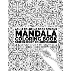 Adult Coloring Book Mandala: Coloring Book Stress Relief Coloring Book, Paperback - Pie Parker imagine
