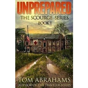 Unprepared, Paperback - Tom Abrahams imagine