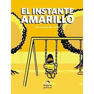 El Instante Amarillo, Paperback - Bernardo Fernandez imagine