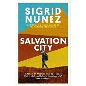 Salvation City, Paperback - Sigrid Nunez imagine