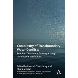 Complexity of Transboundary Water Conflicts. Enabling Conditions for Negotiating Contingent Resolutions, Paperback - *** imagine