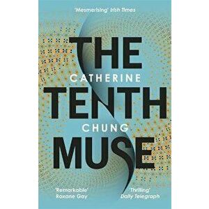 Tenth Muse, Paperback - Catherine Chung imagine