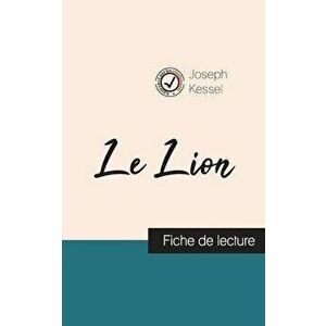 Le Lion de Joseph Kessel (fiche de lecture et analyse complte de l'oeuvre), Paperback - Joseph Kessel imagine