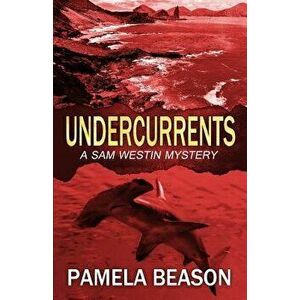 Undercurrents, Paperback - Pamela Beason imagine